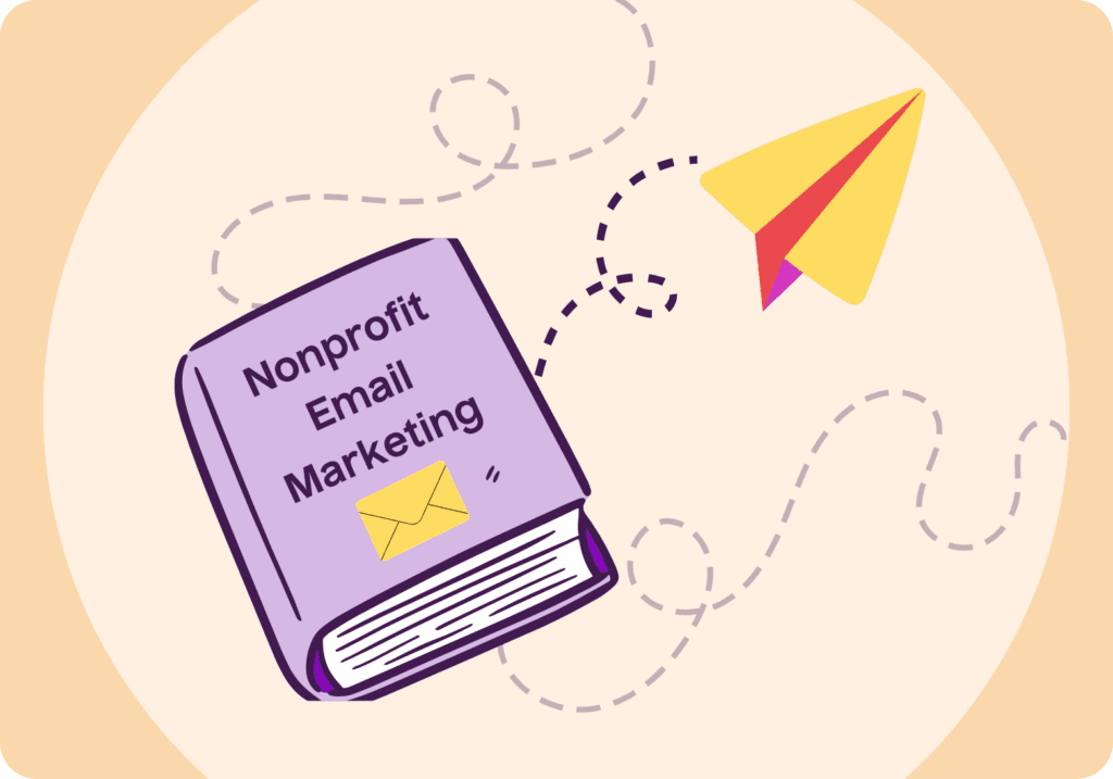 The Complete Guide to Nonprofit Email Marketing
