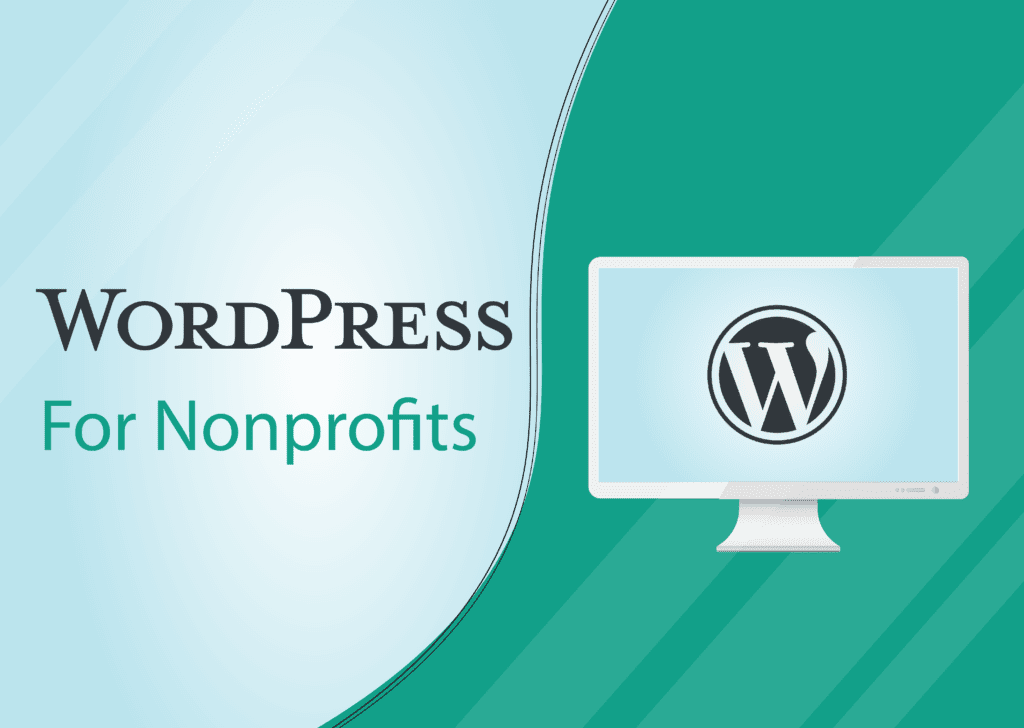 Wordpress for Nonprofits: Everything Your Organization Needs to Know
